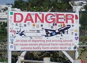 Jet Blast Danger Sign by Maho Beach Near 'Juliana International Airport' in Sint Maarten